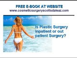 In or out patient for plastic and cosmetic surgery in Scott
