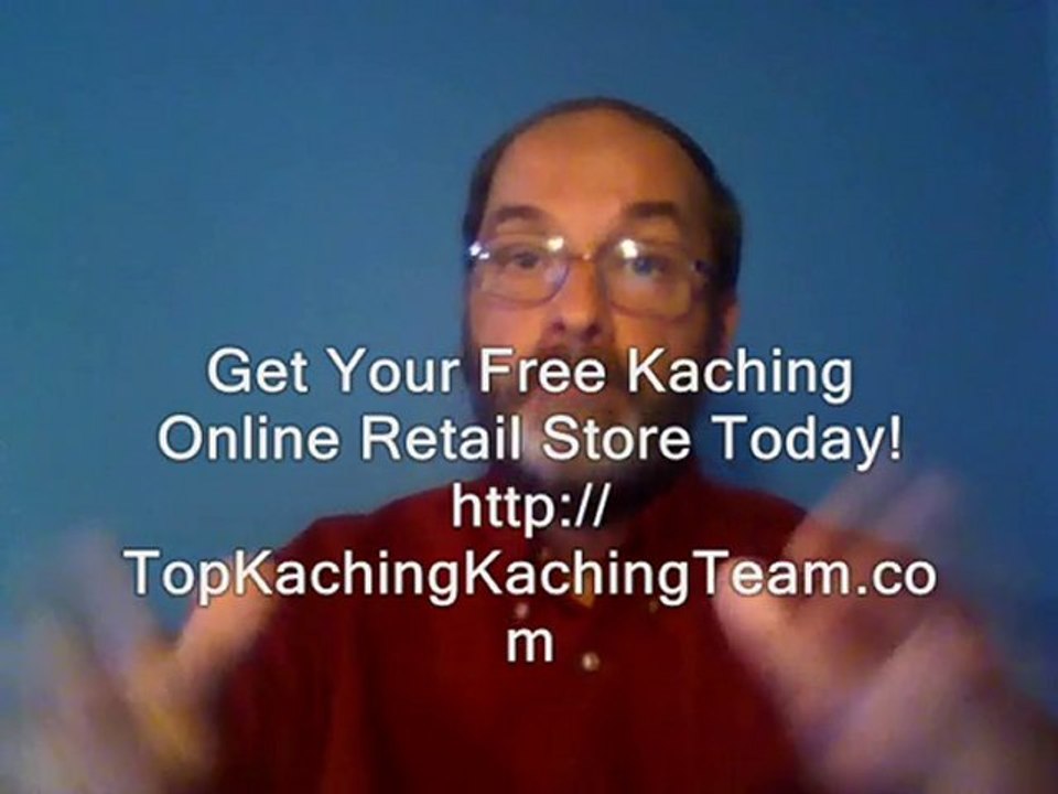 Why Not Get Your Free Kaching Online Retail Store Today?