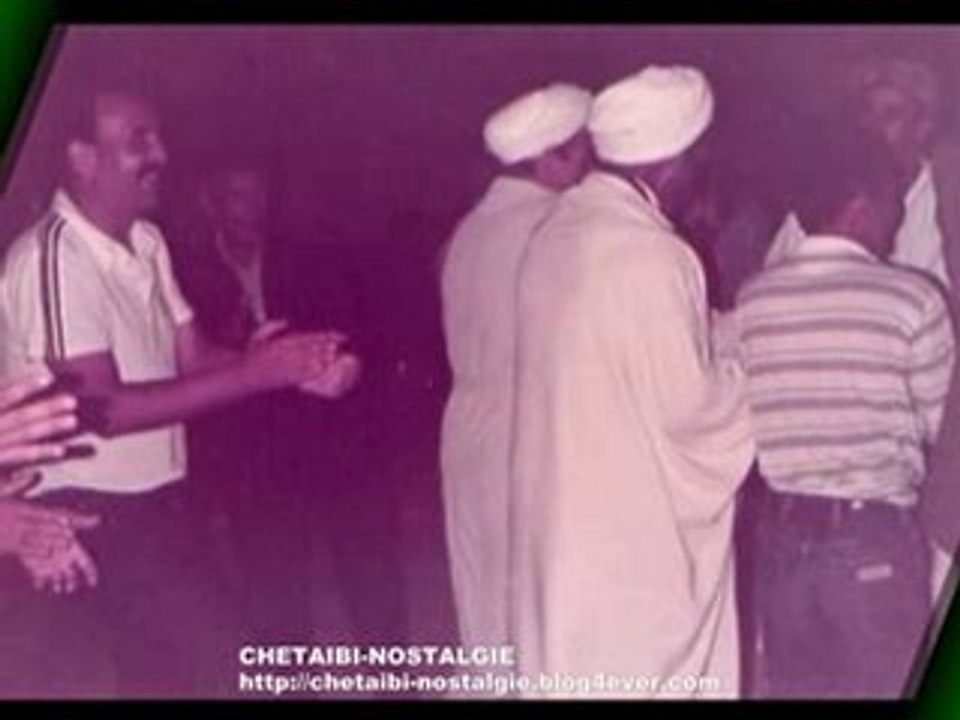 CHETAIBI  NOSTALGIE ---- " Folklore Sebbaha  Ami Rabah Lakhal " N°7---