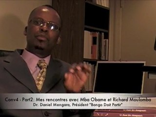 Mengara Parle (4/Part2): Rencontres avec Mba Obame/Moulomba