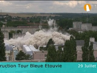 Destruction de la Tour Bleue - Etouvie - 29 Juillet 2010