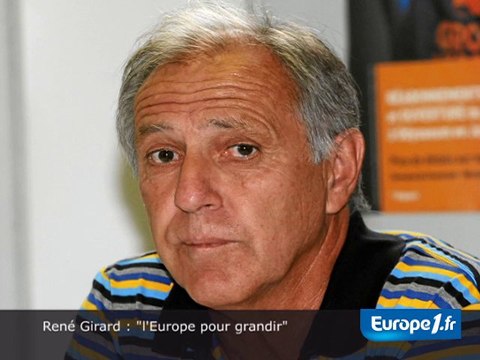 Girard : l'Europe pour grandir