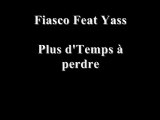 Fiasco feat Yass - Plus d'Temps à perdre