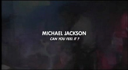 Michael Jackson - Can you feel it ? - Trailer [HD]