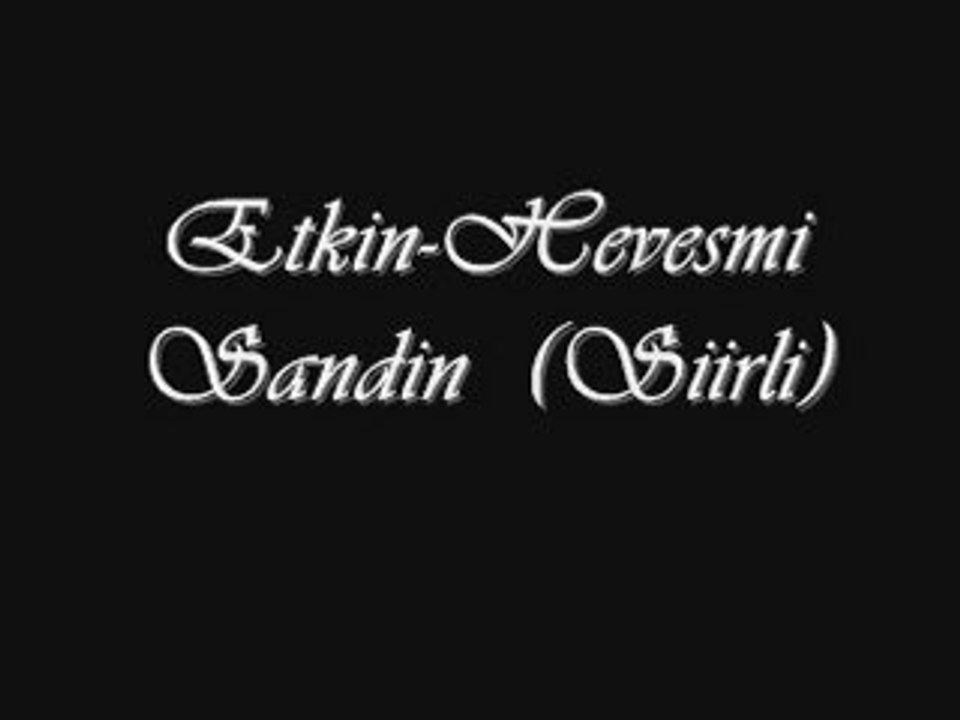 Etkin-Hevesmi Sandin  (Siirli)
