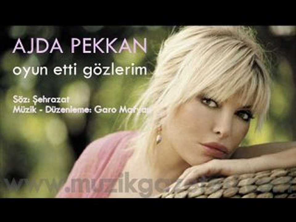 Ajda Pekkan - Oyun Etti Gözlerim (ww.muzikgazetesi.com)