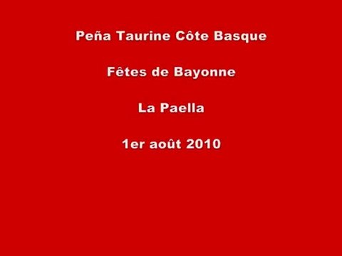 Peña Taurine - Fêtes de Bayonne La Paella - 1er août 2010