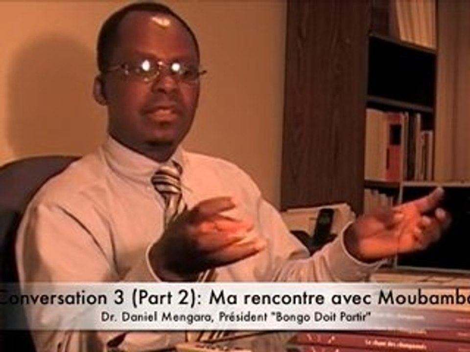 Mengara Parle (3): Ma Rencontre avec Moubamba (Part 2)