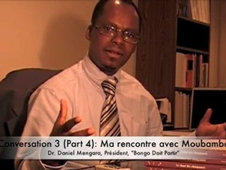 Mengara Parle (3): Ma Rencontre avec Moubamba (Part 4)