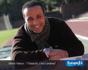 Ghani Yalouz : "l’objectif, c’est Londres"