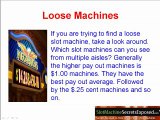 Slot Machines Secrets - How To Find The Loose Slots