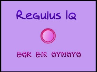 Regulus Iq---BakBirAynaya