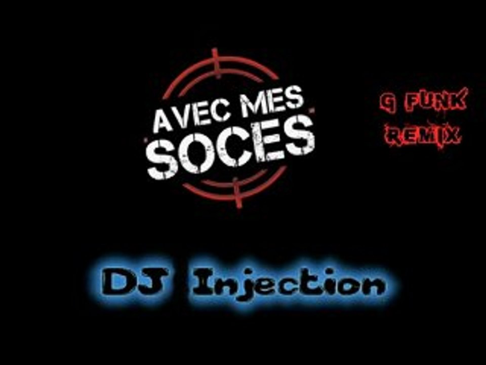 Mister You feat Mokless - Avec Mes Soces (Injection Rmx 2010