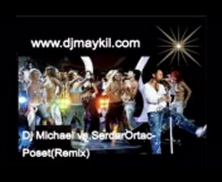 Dj Maykil vs.Serdar Ortac-Poset(Remix)