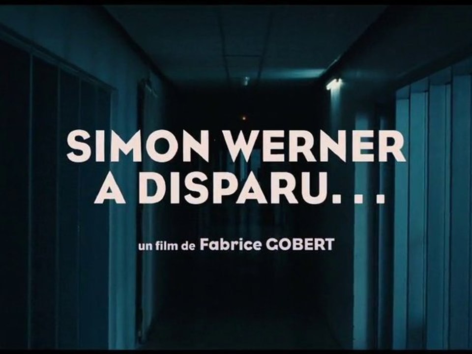SIMON WERNER A DISPARU...