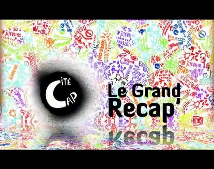 Le grand Récap' de CitéCap - 26/07/2010