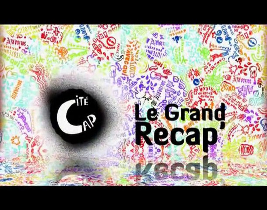 Le grand Récap' de CitéCap - 27/07/2010