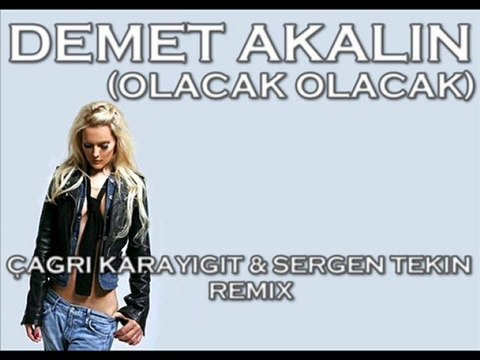 Demet Akalın-Olacak Olacak(Çağrı Karayiğit & Sergen Tekin)