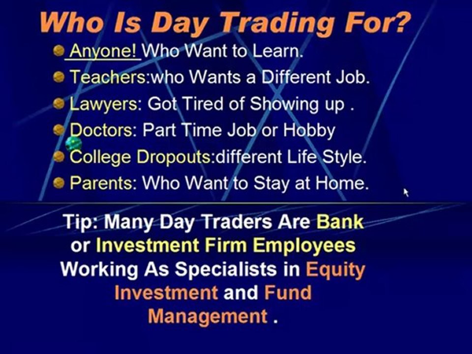 WHO IS DAY TRADING FOR?