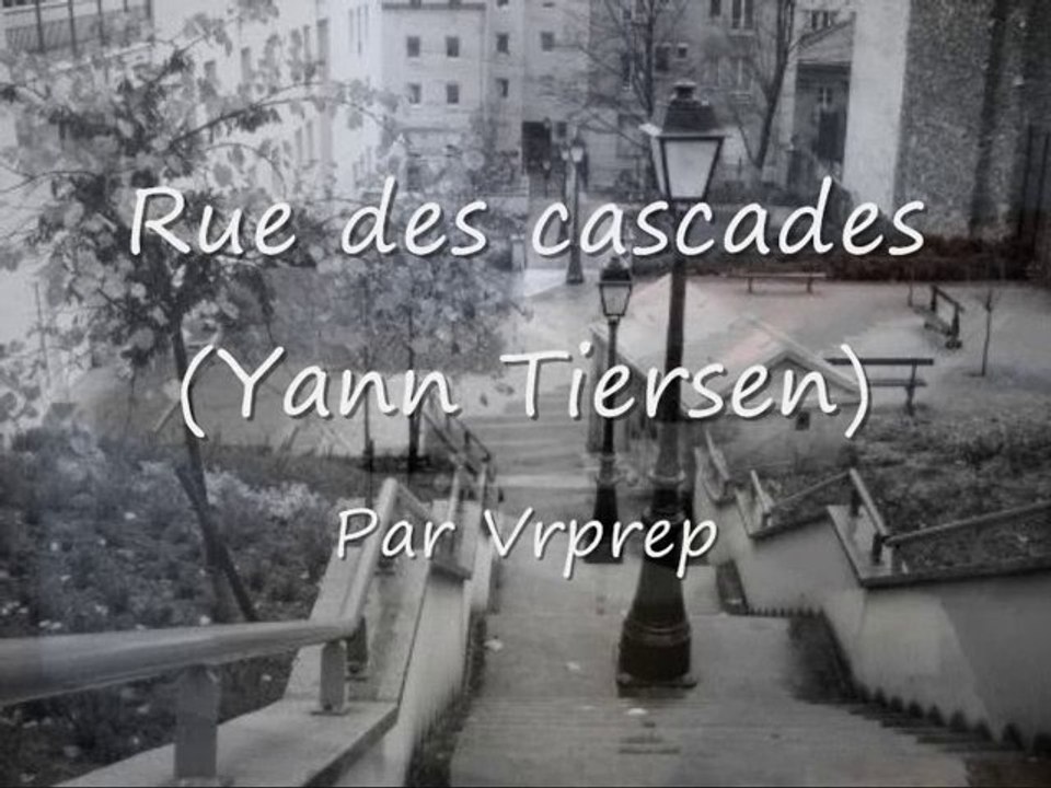 Rue des Cascades (Yann Tiersen)