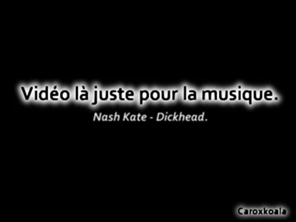 Nash Kate - Dickhead (Piano version)