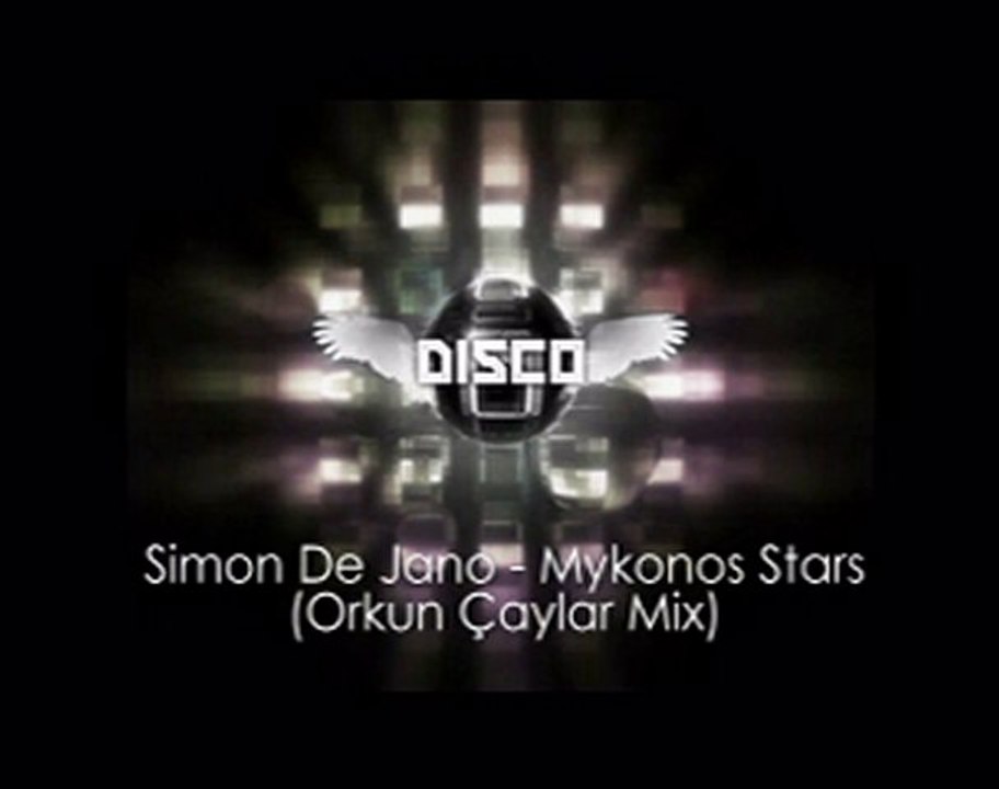 ..:: Simon De Jano - Mykonos Stars - (Orkun Çaylar Mix) ::..