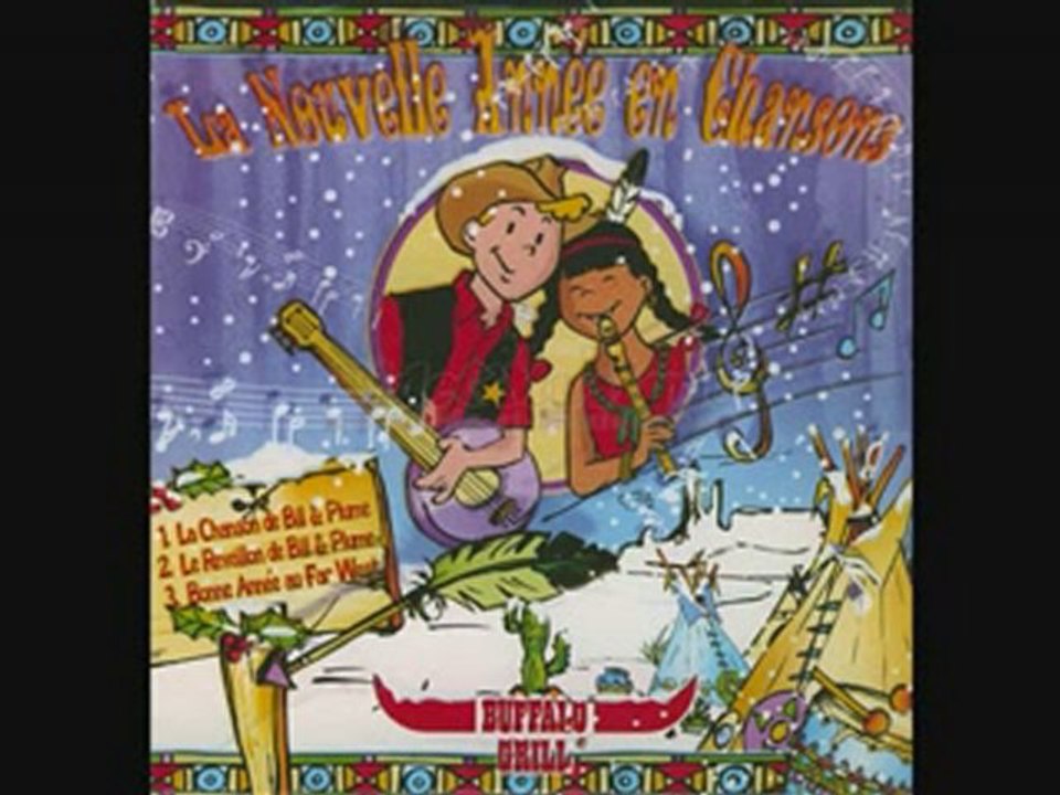 Bill & Plume - La Chanson de Bill et Plume [Buffalo Grill]