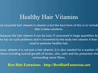 Best Hair Extensions. Healthy Hair Vitamins