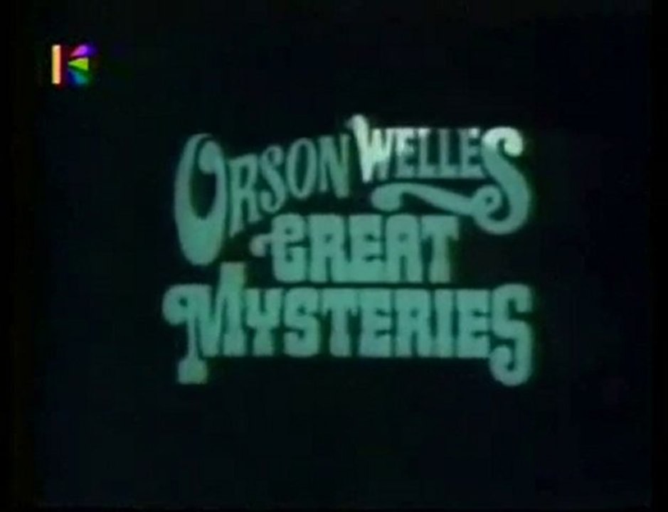Orson Welles Great Mysteries (Generique 1974 mix)