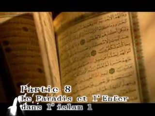 Truth of the Islam Pt. 8 (Le Paradis et l'Enfer 1)