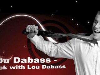 Lou Dabass - Rock with Lou Dabass