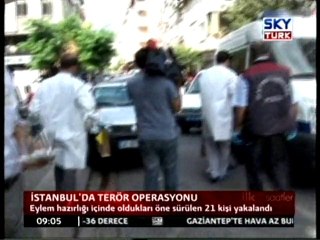 İstanbul'da Terör Operasyonu