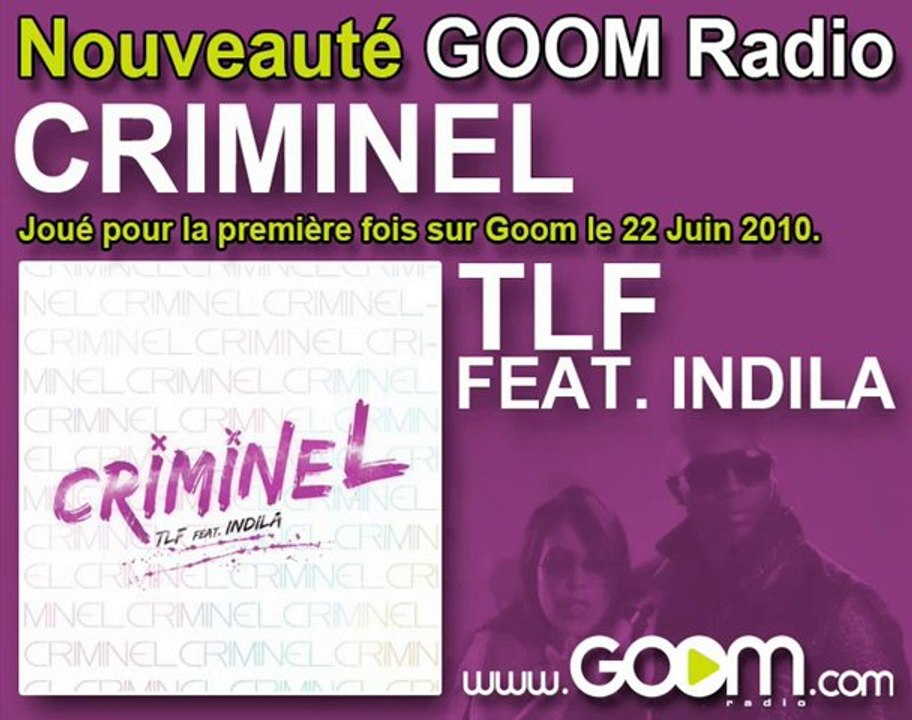 TLF FEAT. INDILA - "Criminel" joué en premier sur Goom!
