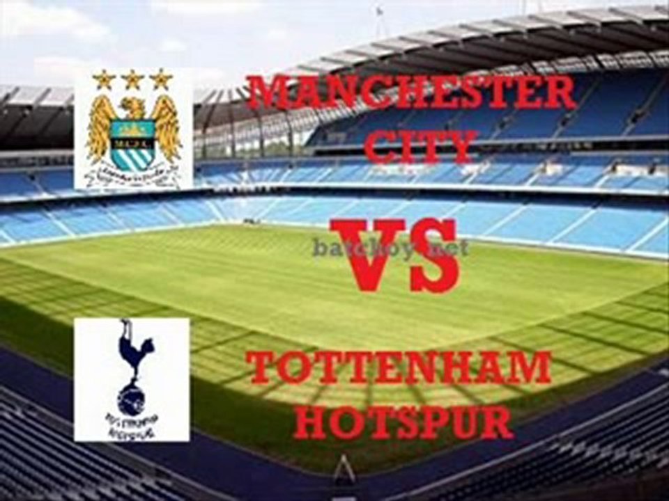 Watch Tottenham VS Manchester City Live