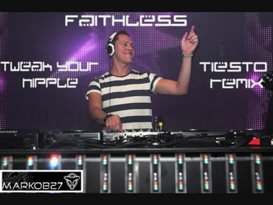 Faithless - Tweak Your Nipple (Tiësto Remix)