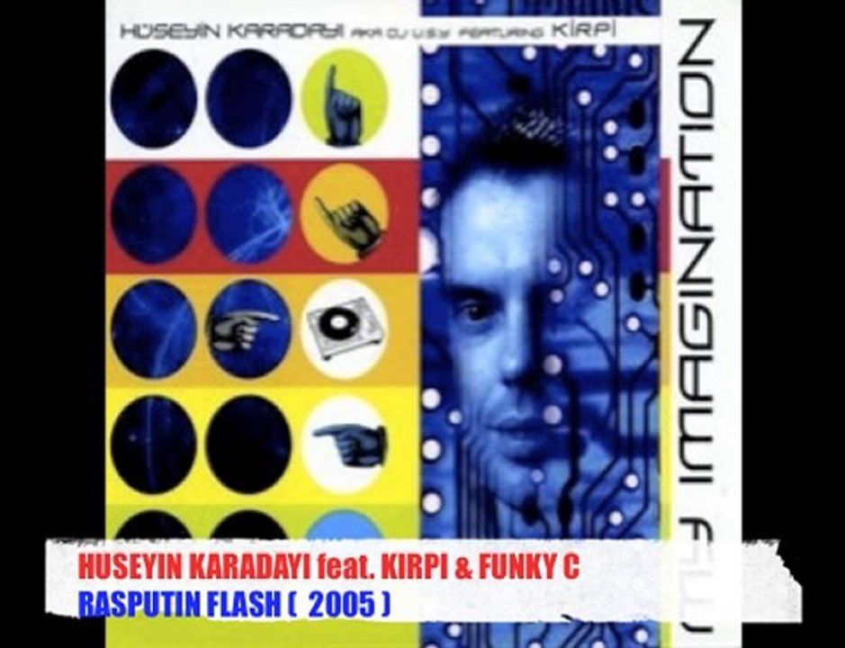 Huseyin Karadayi feat. Kirpi & Funky C - Rasputin Flash