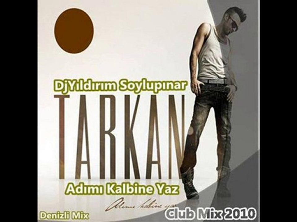 Tarkan - Adımı kalbine yaz (Dirty Wallet Version)