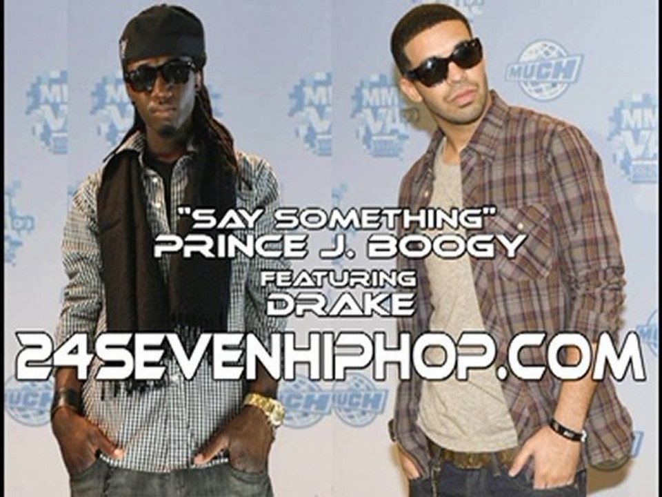 "Say Something" Remix (Prince J. Boogy feat. Drake)