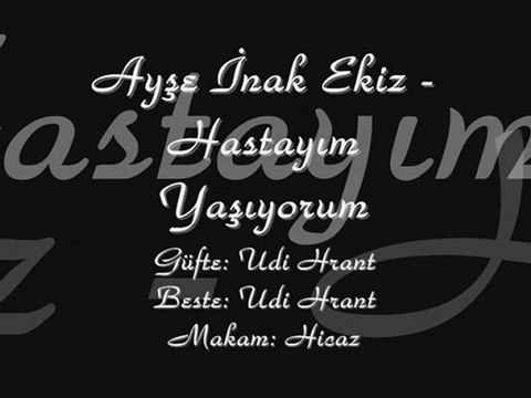 Ayşe İnak Ekiz-Hastayım Yaşıyorum
