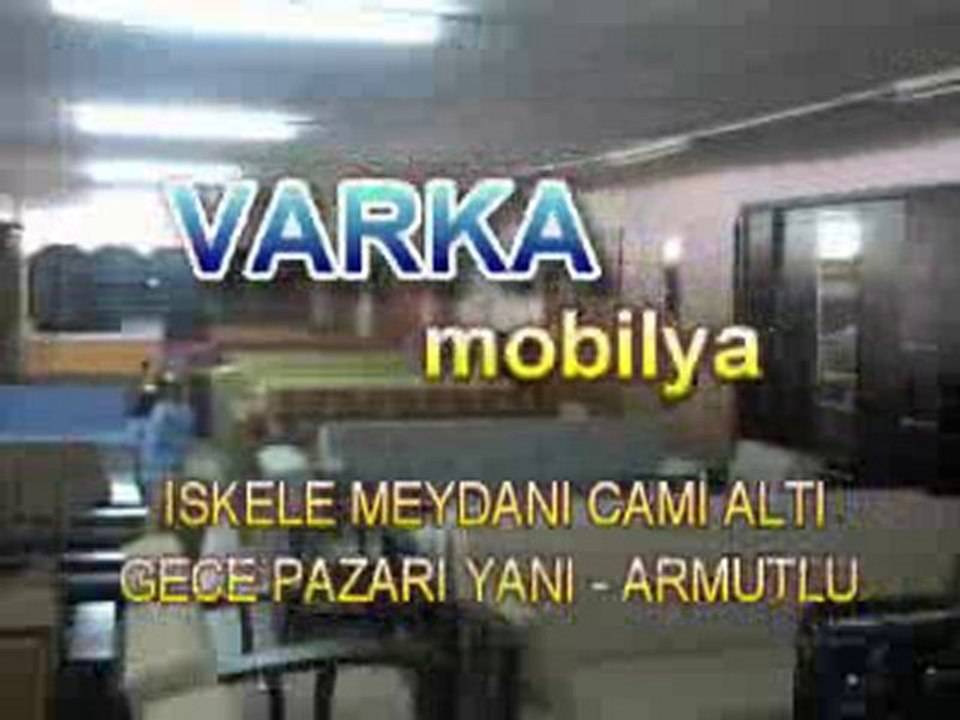 VARKA MOBİLYA ARMUTLU DA
