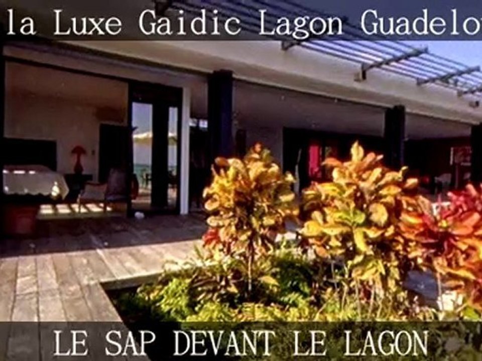 Villa Guadeloupe "Gaidic " le luxe les pieds dans l'eau