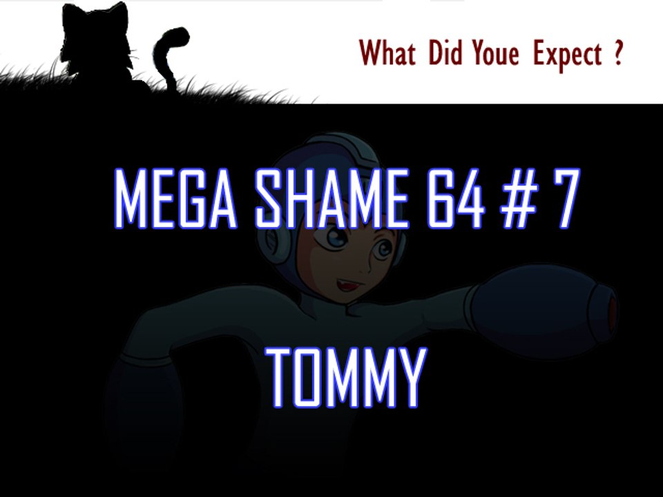 Mega Shame # 7 : Tommy