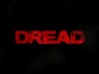 Dread - International Trailer #B