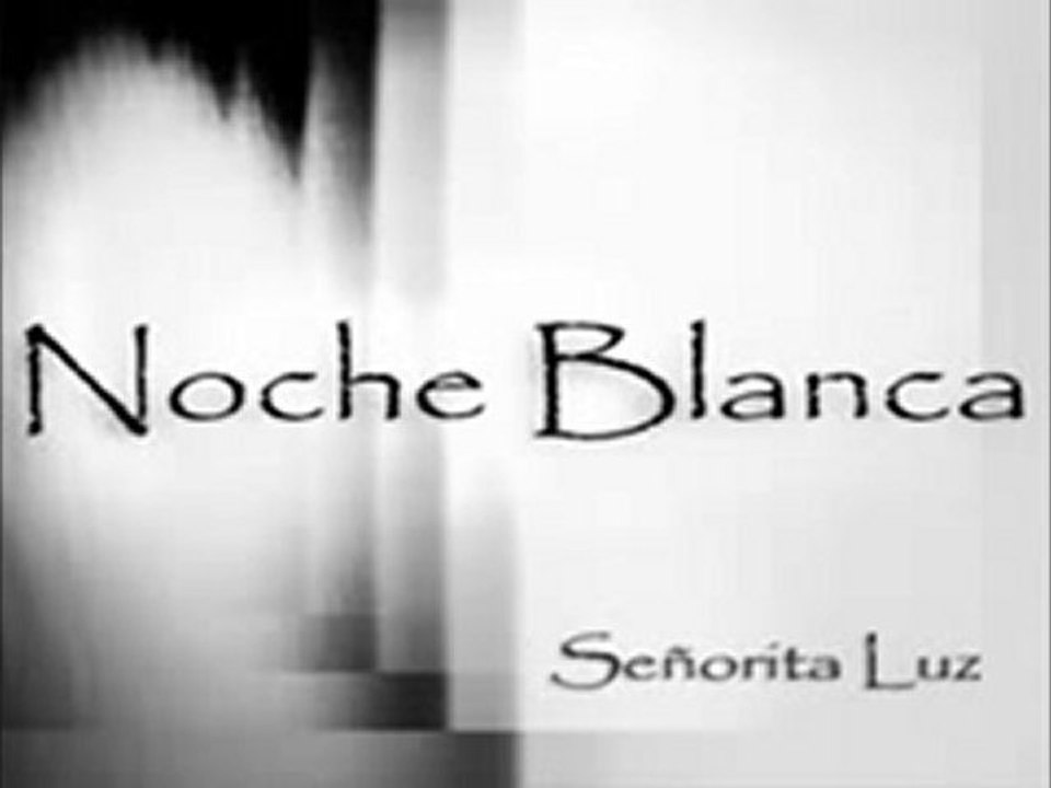 Señorita Luz (Bulería) : Noche Blanca