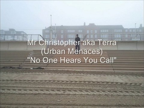 Mr Christopher aka Terra - No One Hears You Call