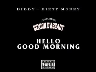 Sexion D'Assaut Feat. Diddy Hello Good Morning remix