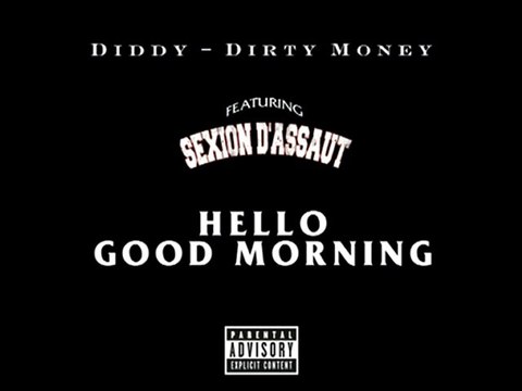 Sexion D'Assaut Feat. Diddy Hello Good Morning remix