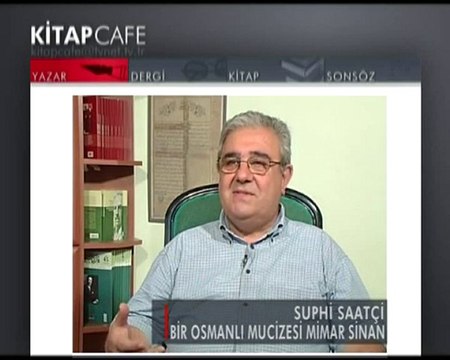 Bir Osmanlı Mucizesi Mimar Sinan - Suphi Saatçi
