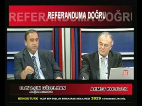 YALÇIN GÜZELHAN -BENGÜTÜRK - REFERANDUM - PART3