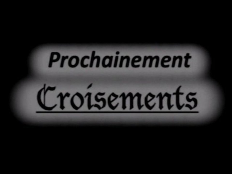 Croisements teaser 03